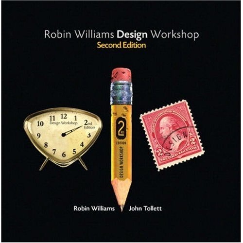 The Design Workshop by Robin Williams - Source Amazon.com