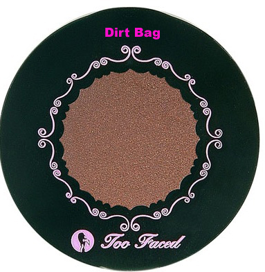 Too Faced Dirt Bag Single Eye Shadow